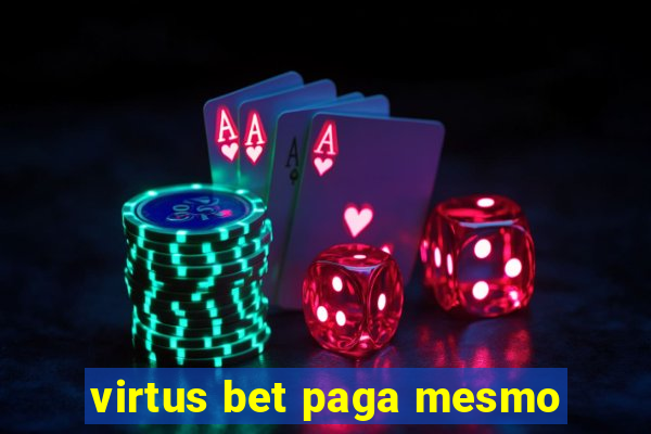 virtus bet paga mesmo